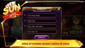 Đăng ký Sunwin nhanh chóng, dễ dàng