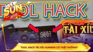 Tool hack tài xỉu Sunwin có thật không?